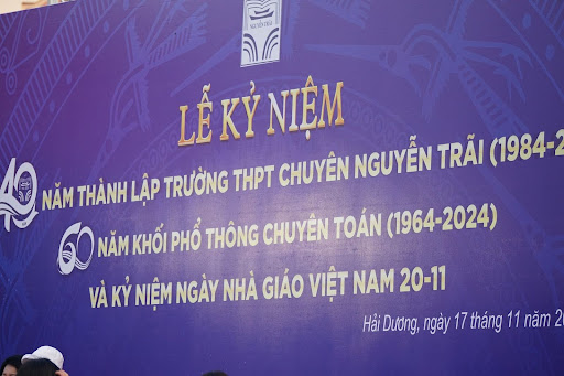 Hân hoan chào đón Lễ kỷ niệm 40 năm thành lập trường PTNK Hải Hưng - THPT chuyên Nguyễn Trãi – 60 năm khối PT chuyên Toán Hải Hưng và Ngày Nhà giáo Việt Nam 20/11